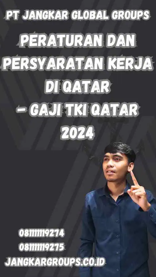 Peraturan dan Persyaratan Kerja di Qatar - Gaji TKI Qatar 2024