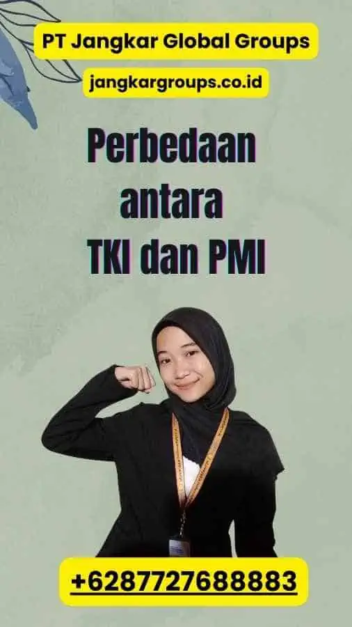 Perbedaan antara TKI dan PMI