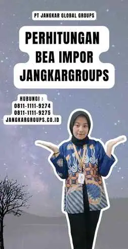 Perhitungan Bea Impor Jangkargroups