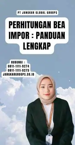 Perhitungan Bea Impor Panduan Lengkap