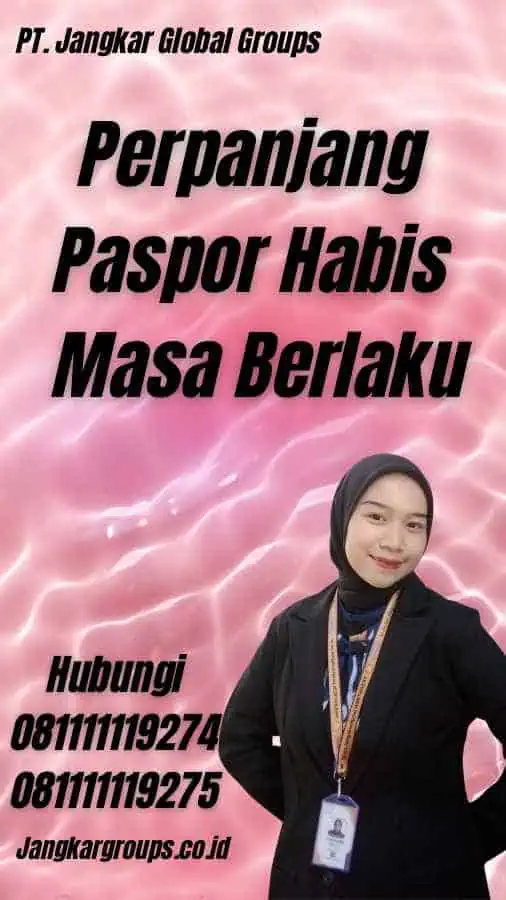 Perpanjang Paspor Habis Masa Berlaku