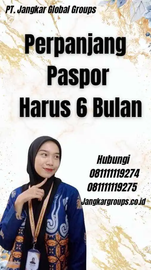 Perpanjang Paspor Harus 6 Bulan