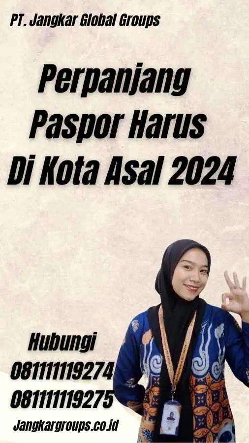 Perpanjang Paspor Harus Di Kota Asal 2024