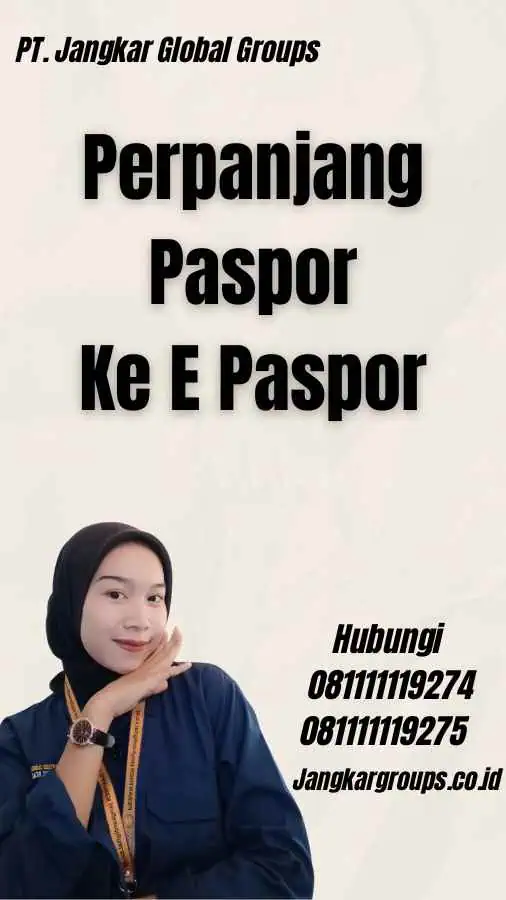 Perpanjang Paspor Ke E Paspor