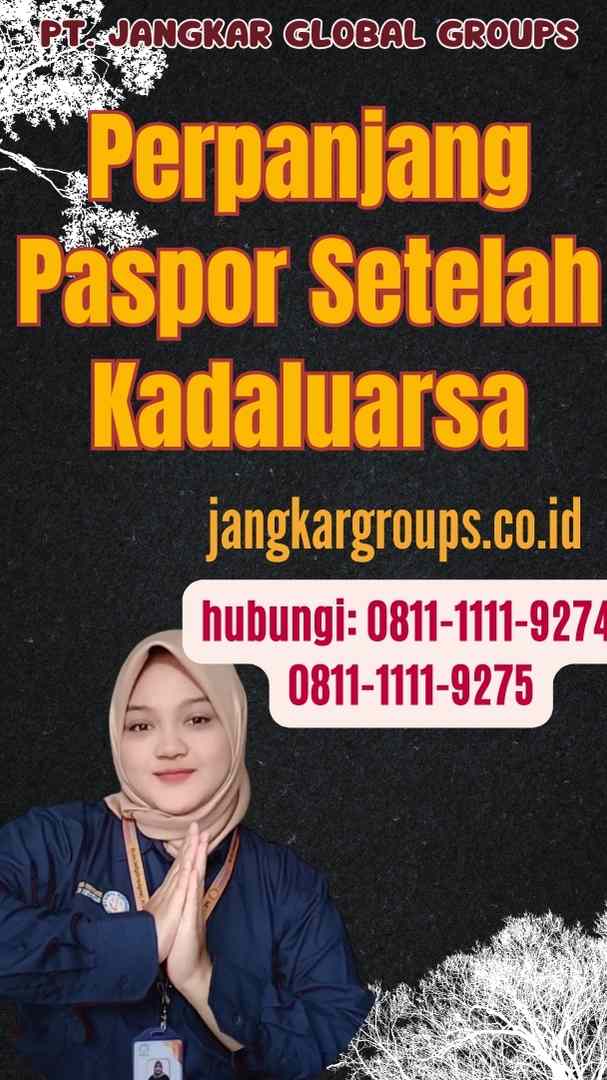 Perpanjang Paspor Setelah Kadaluarsa