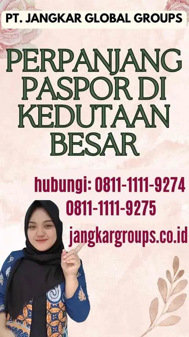 Perpanjang Paspor di Kedutaan Besar