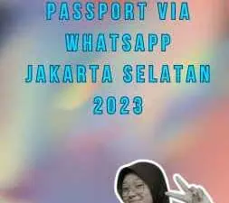 Perpanjang Passport Via Whatsapp Jakarta Selatan 2023