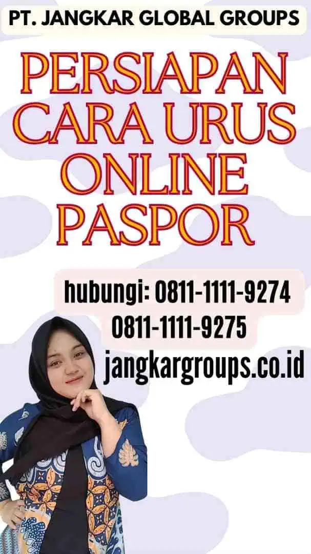 Persiapan Cara Urus Online Paspor