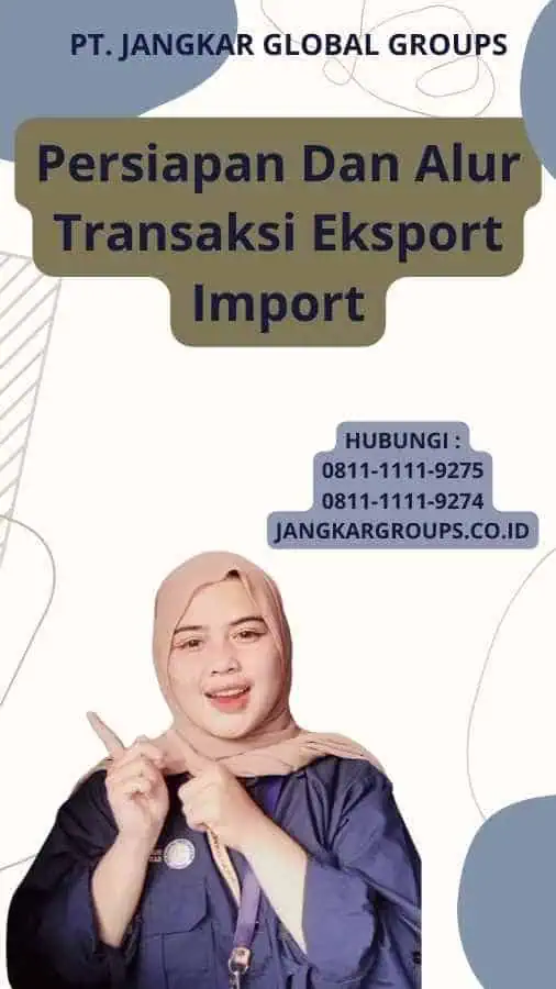 Persiapan Dan Alur Transaksi Eksport Import