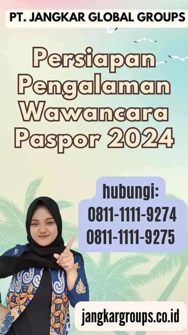 Persiapan Pengalaman Wawancara Paspor 2024