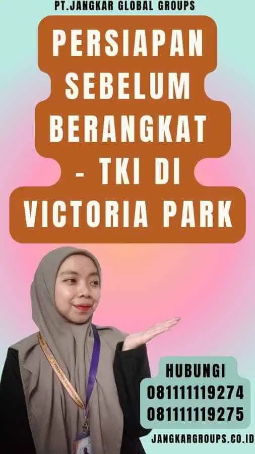 Persiapan Sebelum Berangkat - TKI di Victoria Park