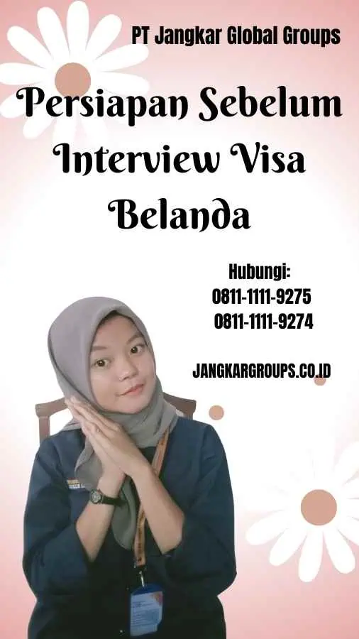 Persiapan Sebelum Interview Visa Belanda