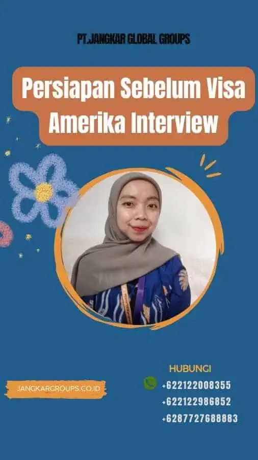 Persiapan Sebelum Visa Amerika Interview