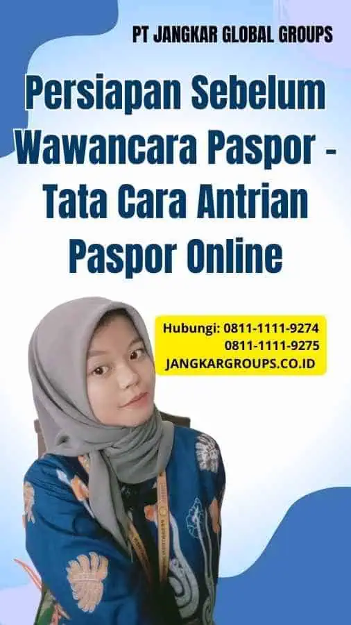 Persiapan Sebelum Wawancara Paspor Tata Cara Antrian Paspor Online