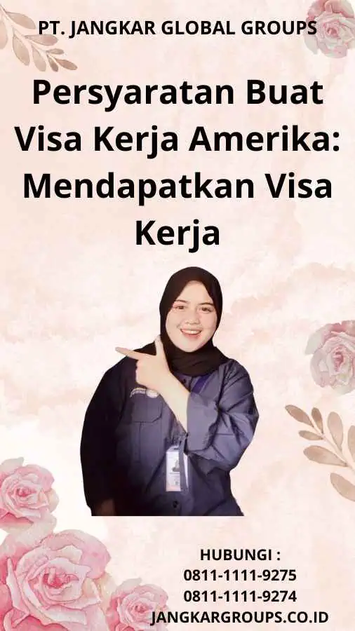 Persyaratan Buat Visa Kerja Amerika: Mendapatkan Visa Kerja