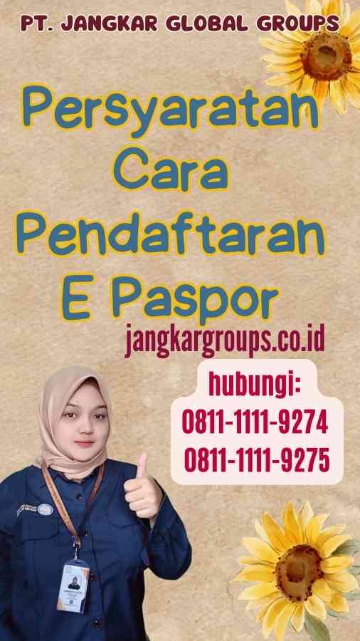 Persyaratan Cara Pendaftaran E Paspor