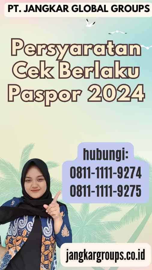 Persyaratan Cek Berlaku Paspor 2024