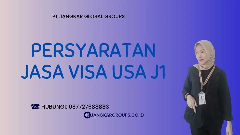 Persyaratan Jasa Visa USA J1