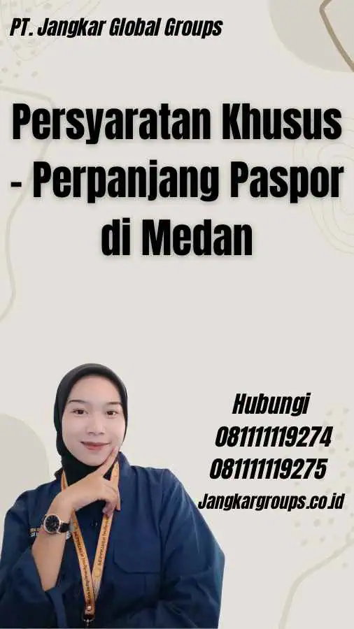 Persyaratan Khusus - Perpanjang Paspor di Medan