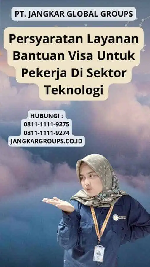 Persyaratan Layanan Bantuan Visa Untuk Pekerja Di Sektor Teknologi