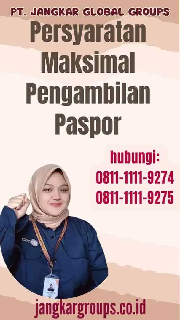 Persyaratan Maksimal Pengambilan Paspor