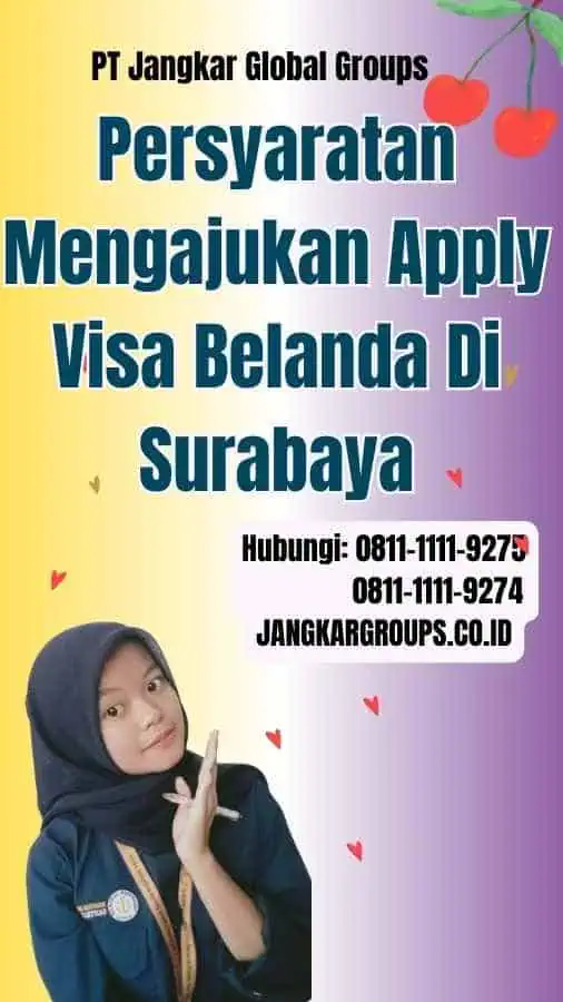 Persyaratan Mengajukan Apply Visa Belanda Di Surabaya