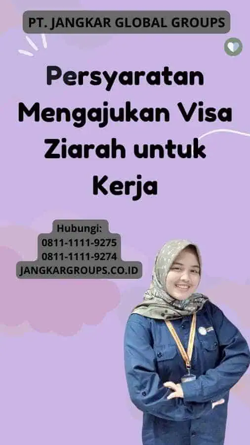 Persyaratan Mengajukan Visa Ziarah untuk Kerja