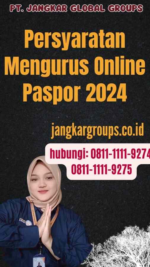 Persyaratan Mengurus Online Paspor 2024