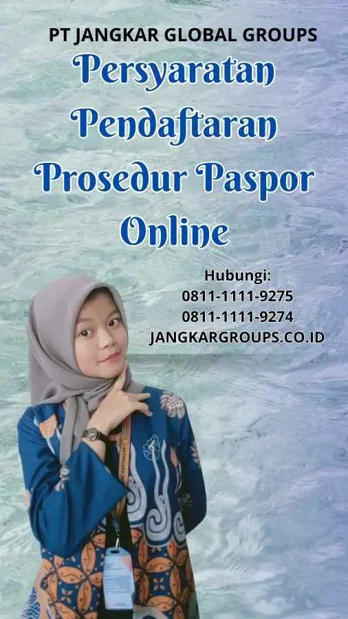 Persyaratan Pendaftaran Prosedur Paspor Online