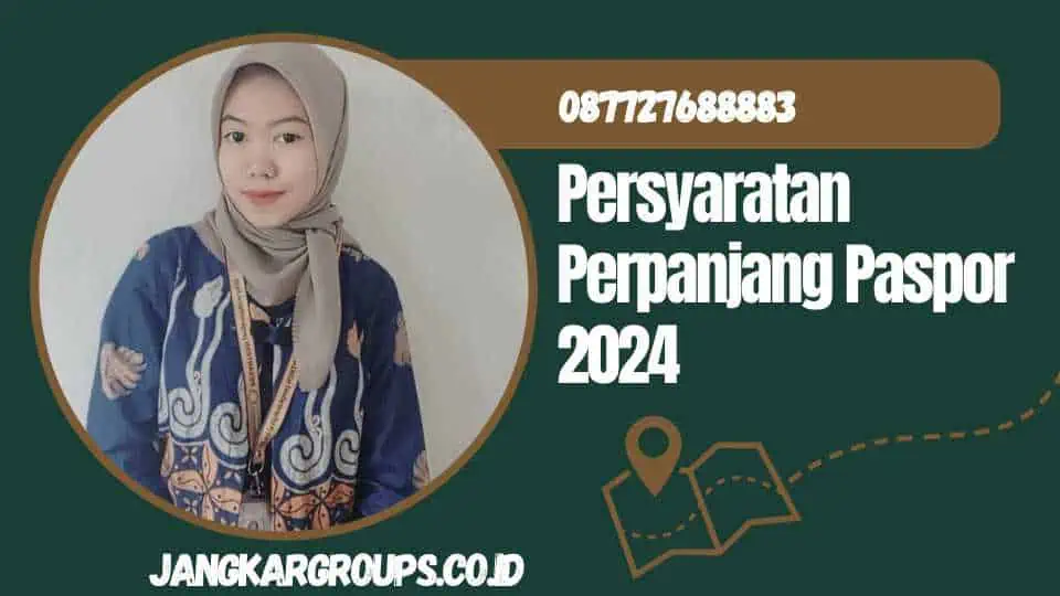 Persyaratan Perpanjang Paspor 2024