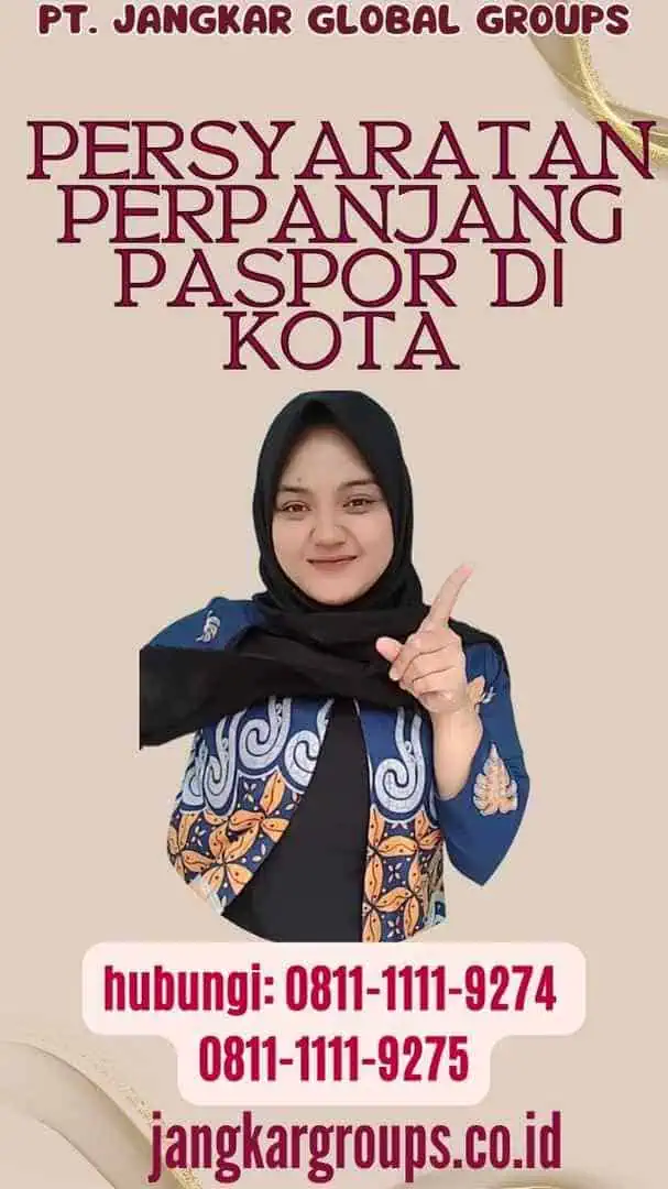 Persyaratan Perpanjang Paspor Di Kota