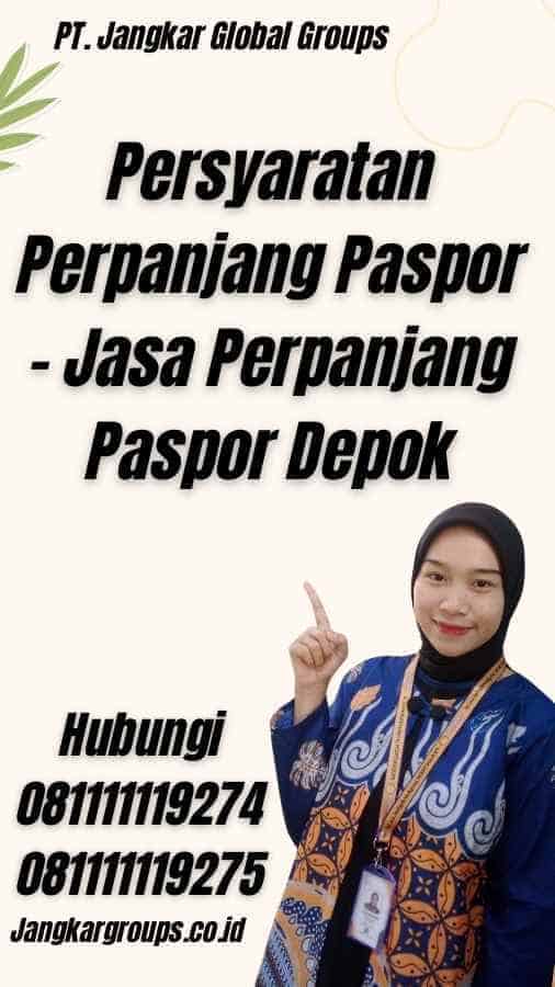 Persyaratan Perpanjang Paspor - Jasa Perpanjang Paspor Depok