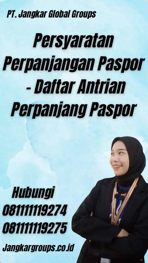 Persyaratan Perpanjangan Paspor - Daftar Antrian Perpanjang Paspor