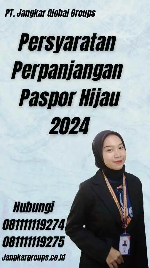 Persyaratan Perpanjangan Paspor Hijau 2024