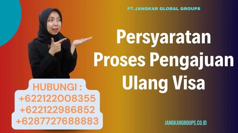 Persyaratan Proses Pengajuan Ulang Visa