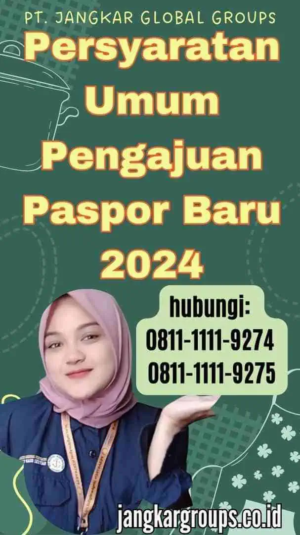 Persyaratan Umum Pengajuan Paspor Baru 2024