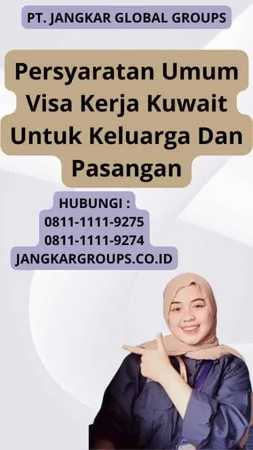 Persyaratan Umum Visa Kerja Kuwait Untuk Keluarga Dan Pasangan