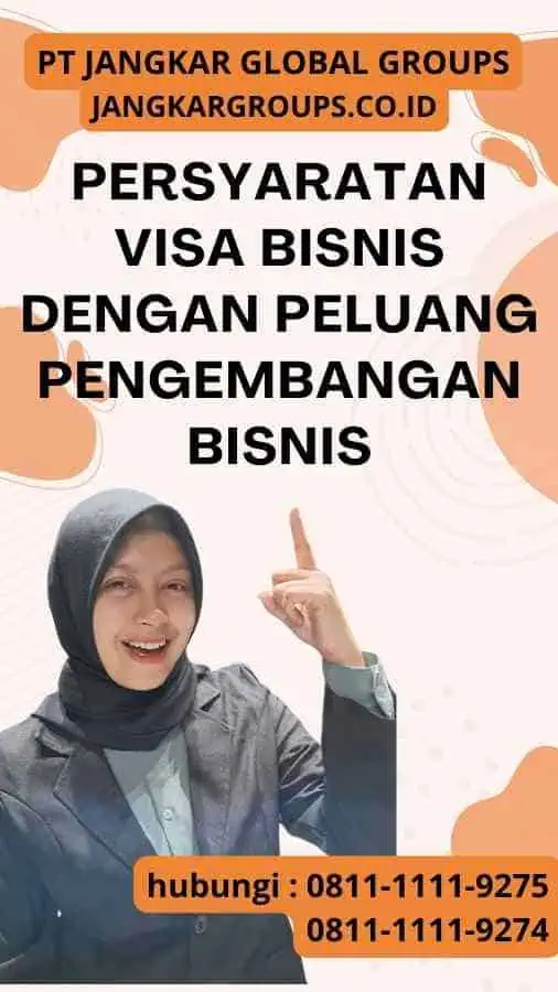 Persyaratan Visa Bisnis Dengan Peluang Pengembangan Bisnis