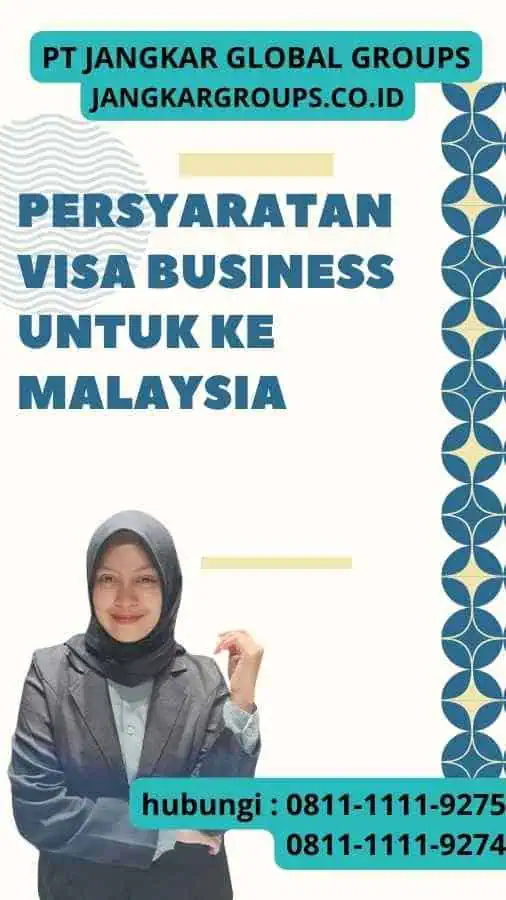 Persyaratan Visa Business untuk ke Malaysia