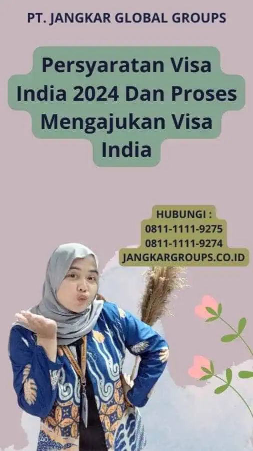 Persyaratan Visa India 2024 Dan Proses Mengajukan Visa India