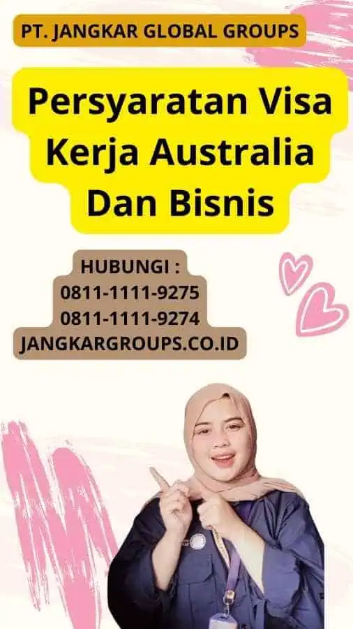 Persyaratan Visa Kerja Australia Dan Bisnis