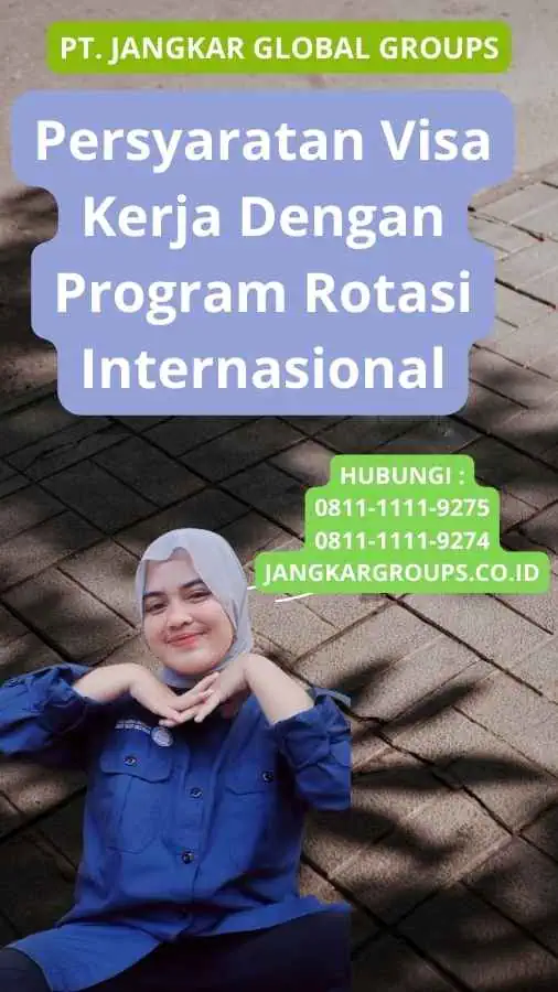 Persyaratan Visa Kerja Dengan Program Rotasi Internasional