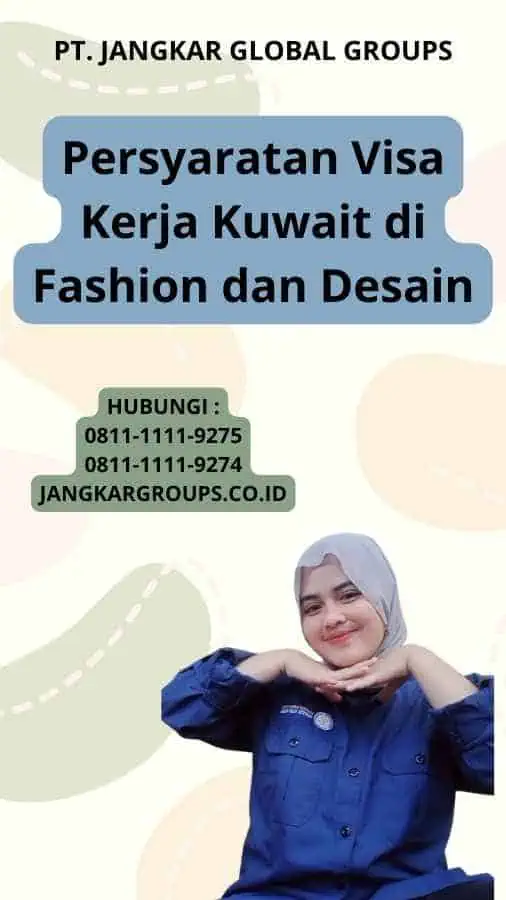 Persyaratan Visa Kerja Kuwait di Fashion dan Desain