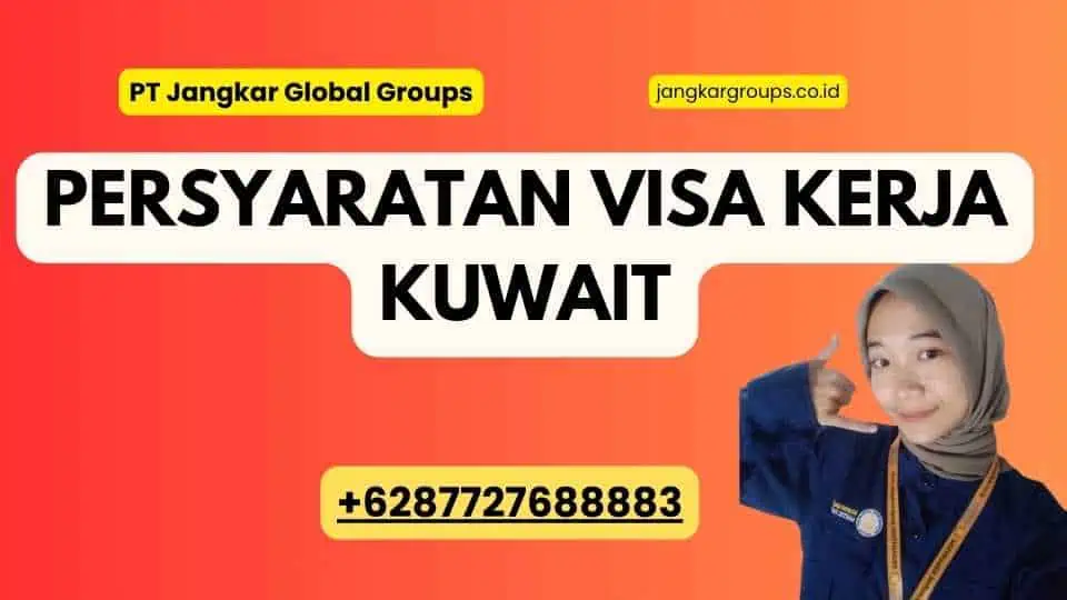 Persyaratan Visa Kerja Kuwait