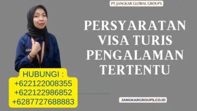 Persyaratan Visa Turis Pengalaman Tertentu