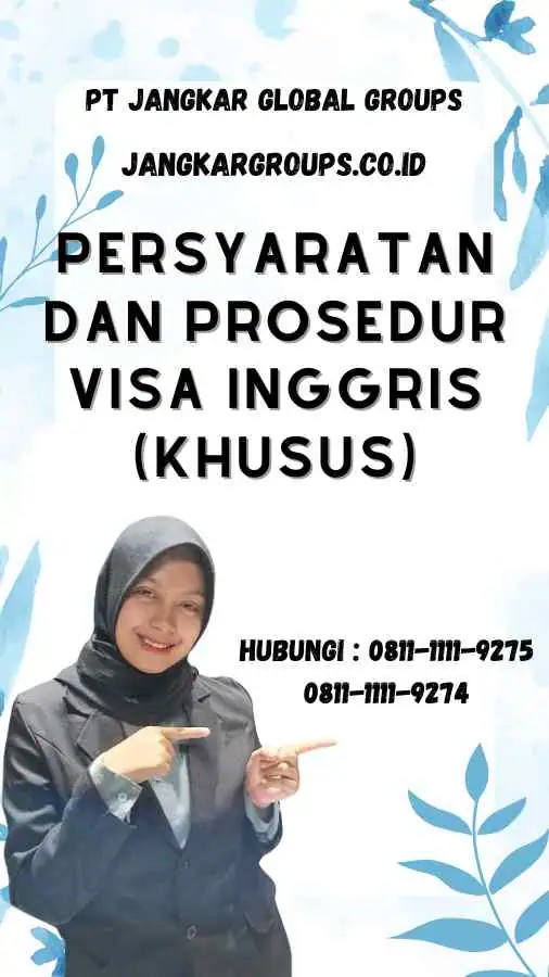 Persyaratan dan Prosedur Visa Inggris (Khusus)