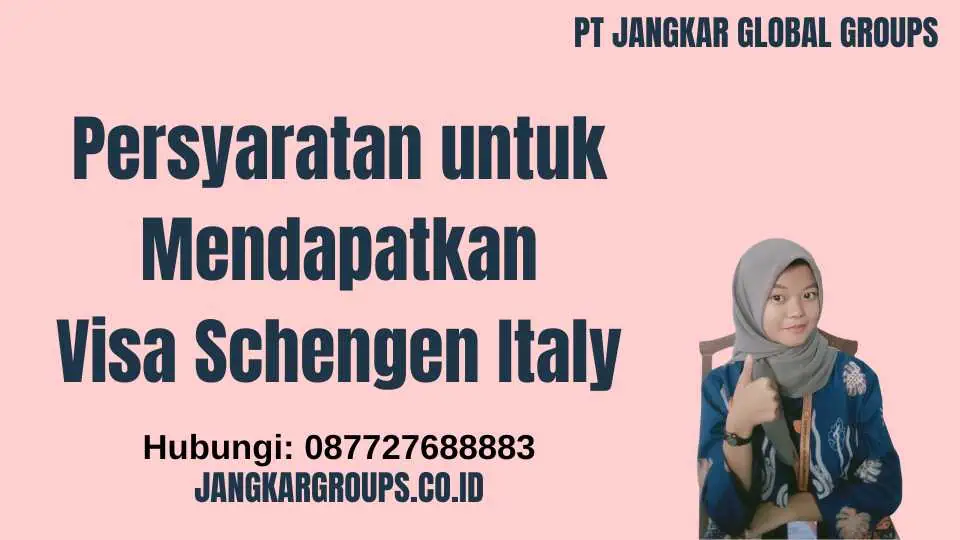 Persyaratan untuk Mendapatkan Visa Schengen Italy