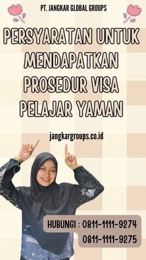 Persyaratan untuk mendapatkan Prosedur Visa Pelajar Yaman