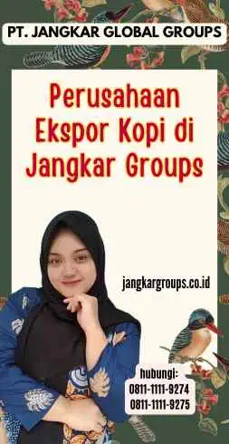 Perusahaan Ekspor Kopi di Jangkar Groups