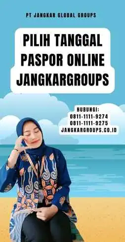 Pilih Tanggal Paspor Online Jangkargroups